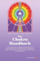 Das Chakra Handbuch
